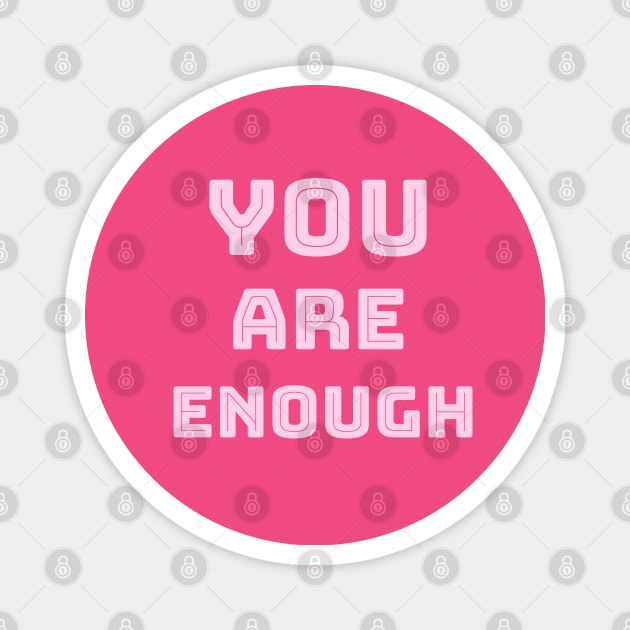 You are enough Magnet by Relaxing Positive Vibe